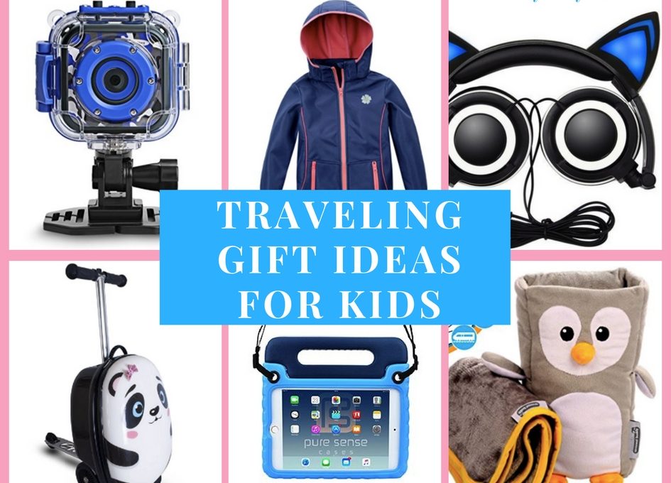 Traveling Gift Ideas for Children